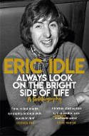 Cover image of book Always Look on the Bright Side of Life: A Sortabiography by Eric Idle