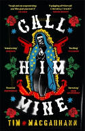 Cover image of book Call Him Mine by Tim MacGabhann 