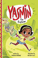Cover image of book Yasmin the Explorer by Saadia Faruqi, illustrated by Hatem Aly