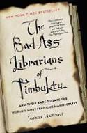 Cover image of book The Bad-Ass Librarians of Timbuktu: And Their Race to Save the World by Joshua Hammer 