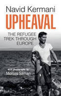 Cover image of book Upheaval: The Refugee Trek Through Europe by Navid Kermani
