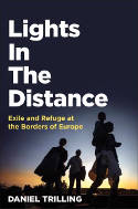 Cover image of book Lights In The Distance: Exile and Refuge at the Borders of Europe by Daniel Trilling