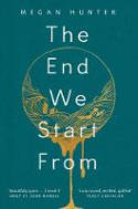 Cover image of book The End We Start From by Megan Hunter