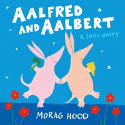Cover image of book Aalfred and Aalbert: A Love Story by Morag Hood