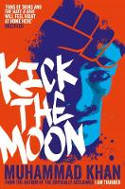 Cover image of book Kick the Moon by Muhammad Khan