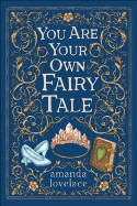 Cover image of book you are your own fairy tale by Amanda Lovelace 