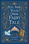 Cover image of book you are your own fairy tale by Amanda Lovelace