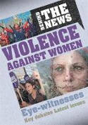 Cover image of book Behind the News: Violence Against Women by Emma Marriott 