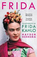 Cover image of book Frida: The Biography of Frida Kahlo by Hayden Herrera 