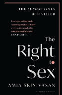 Cover image of book The Right to Sex by Amia Srinivasan 