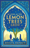 Cover image of book As Long As the Lemon Trees Grow by Zoulfa Katouh 