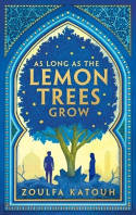 Cover image of book As Long As the Lemon Trees Grow by Zoulfa Katouh