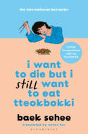 Cover image of book I Want to Die But I Still Want to Eat Tteokbokki: Further Conversations With My Psychiatrist by Baek Sehee