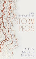 Cover image of book Storm Pegs: A Life Made in Shetland by Jen Hadfield