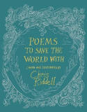Cover image of book Poems to Save the World With by Chosen and illustrated by Chris Riddell 
