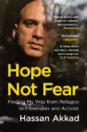 Cover image of book Hope Not Fear: Finding My Way from Refugee to Filmmaker to NHS Hospital Cleaner and Activist by Hassan Akkad 