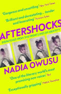 Cover image of book Aftershocks: Dispatches from the Frontlines of Identity by Nadia Owusu