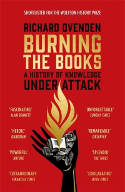 Cover image of book Burning the Books: A History of Knowledge Under Attack by Richard Ovenden