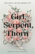 Cover image of book Girl, Serpent, Thorn by Melissa Bashardoust