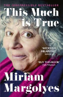 Cover image of book This Much is True by Miriam Margolyes