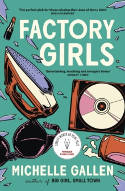 Cover image of book Factory Girls by Michelle Gallen 