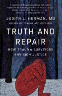 Cover image of book Truth and Repair: How Trauma Survivors Envision Justice by Judith L. Herman 