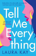 Cover image of book Tell Me Everything by Laura Kay