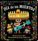 Cover image of book Celebrate the World: Dia de los Muertos (Board Book) by Hannah Eliot, illustrated by Jorge Gutierrez 