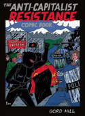 Cover image of book The Anti-Capitalist Resistance Comic Book: From the WTO to the G20 by Gord Hill