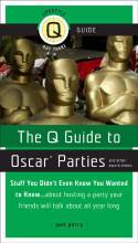 The Q Guide to Oscar Parties and Other Award Parties by Joel Perry