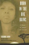 Cover image of book Born in the Big Rains: A Memoir of Somalia and Survival by Fadumo Korn and Sabine Eichhorst 