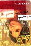 Cover image of book The Queen is in the Garbage by Lila Karp