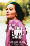 Cover image of book The Day Nina Simone Stopped Singing by Darina Al-Joundi & Mohammed Kacimi, translated by Marjolijn de Jager 