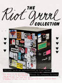 The Riot Grrrl Collection by Lisa Darms (Editor)