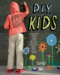 D.I.Y. Kids by Julia and Ellen Lupton