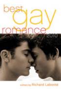 Cover image of book Best Gay Romance 2010 by Edited by Richard Labonte