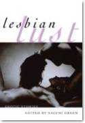 Cover image of book Lesbian Lust: Erotica Stories by Sacchi Green (Editor)