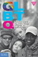 Cover image of book GLBTQ: The Survival Guide for Gay, Lesbian, Bisexual, Transgender, and Questioning Teens by Kelly Huegel Madrone