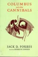 Columbus and Other Cannibals by Jack D. Forbes