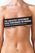 Cover image of book The Greatest Experiment Ever Performed on Women: Exploding the Estrogen Myth by Barbara Seaman