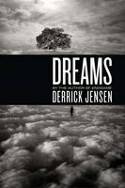 Cover image of book Dreams by Derrick Jensen