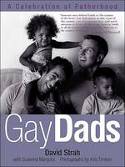 Cover image of book Gay Dads: A Celebration of Fatherhood by David Strah and Susanna Margolis