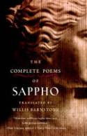The Complete Poems of Sappho by Sappho, translated by Willis Barnstone
