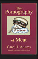 Cover image of book The Pornography of Meat by Carol J. Adams 