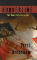 Borderline: The Toni Barston Series by Terri Breneman