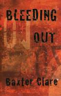 Bleeding Out by Baxter Clare