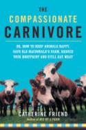 The Compassionate Carnivore by Catherine Friend