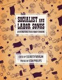 Cover image of book Socialist and Labor Songs: An International Revolutionary Songbook by Elizabeth Morgan (Editor) 