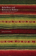 Cover image of book Rebellion and Reform in Bolivia by Jeffery Webber 