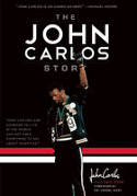 The John Carlos Story: The Sports Moment That Changed the World by John Carlos and Dave Zirin